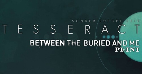 Poster von der Veranstaltung TesseracT, Between The Buried And Me & Plini @ KIFF, Aarau