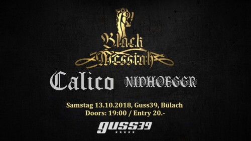 Poster von der Veranstaltung Black Messiah, Calico & Nidhoeggr @ Guss39, Bülach