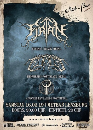 Poster von der Veranstaltung Firtan, Thormesis & A Secret Revealed @ Met-Bar, Lenzburg