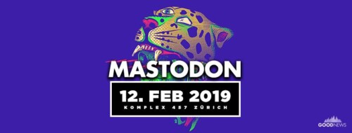 Poster von der Veranstaltung Mastodon @ Komplex 457, Zürich