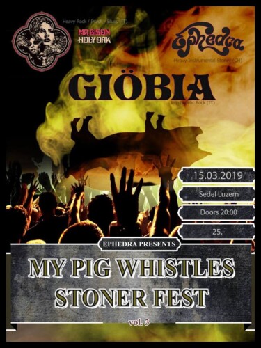 Poster von der Veranstaltung My Pig Whistles Stoner Fest Vol. 3 @ Sedel, Luzern