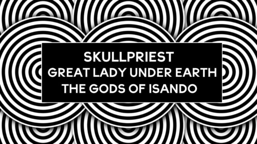 Poster von der Veranstaltung Great Lady Under Earth, Skullpriest & The Gods Of Isando @ Coq d’Or, Olten