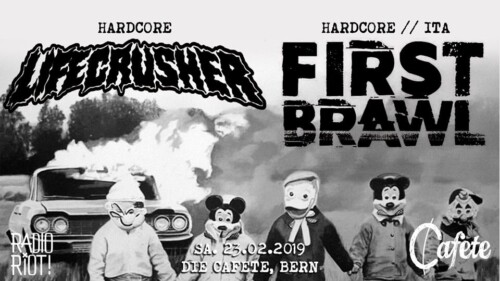 Poster von der Veranstaltung First Brawl & Lifecrusher @ Die Cafete, Bern