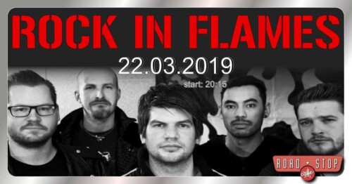 Poster von der Veranstaltung Rock In Flames @ Road Stop Cafe, Lohn-Ammannsegg