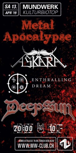 Poster von der Veranstaltung Metalapocalypse: Askara, Enthralling Dream & Deep Sun @ Mundwerk Kulturbiotop, Zürich