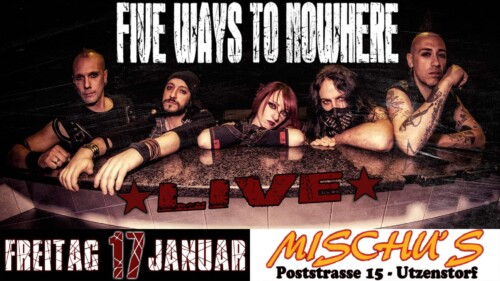 Poster von der Veranstaltung FIVE WAYS TO NOWHERE live @ MISCHU’S ROCK &amp; BLUES