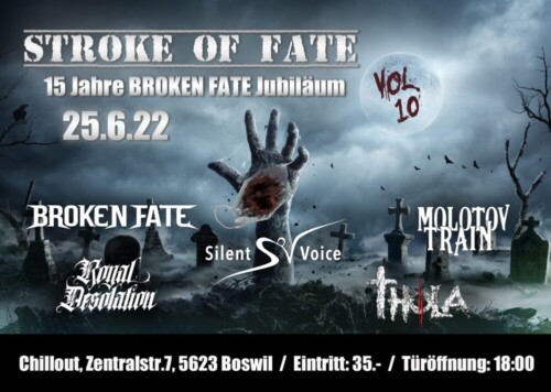 Poster von der Veranstaltung STROKE OF FATE Vol.10 & 15 Jubiläum Broken Fate @ Chillout, Boswil