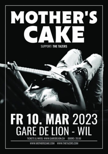 Poster von der Veranstaltung Mother's Cake (AT) & The Tazers (ZA) @ Gare de Lion, Wil St. Gallen