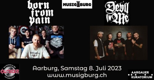 Poster von der Veranstaltung Born from Pain (NL) & Devil in Me (P) @ Musigburg, Aarburg