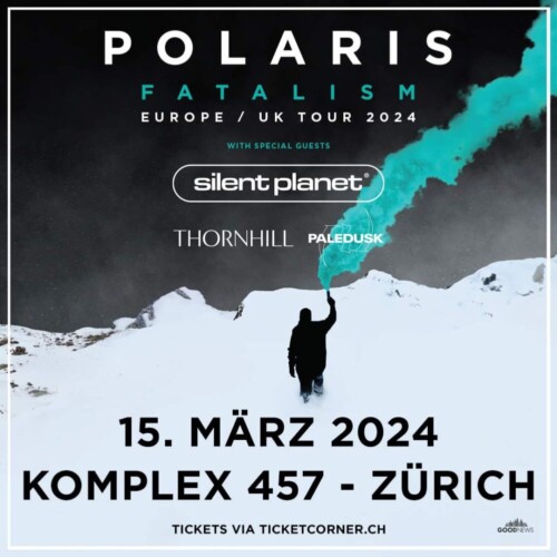 Poster von der Veranstaltung Polaris Fatalism EU/UK Tour 2024 @ Komplex 457, Zürich