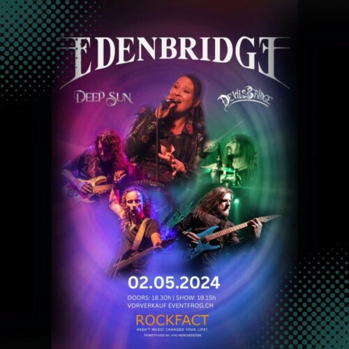 Poster von der Veranstaltung Edenbridge, DevilsBridge & Deep Sun @ Rockfact Music Club, Münchenstein