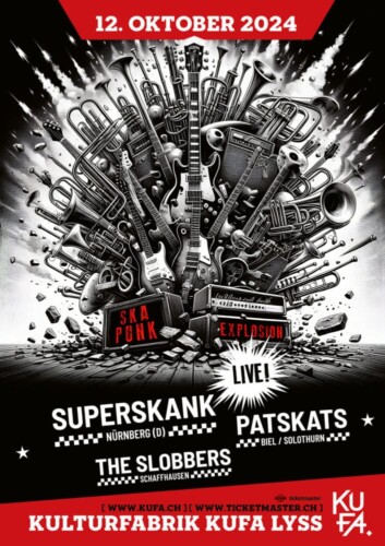 Poster von der Veranstaltung Ska Punk Explosion mit Superskank, Patskats & The Slobbers @ Kulturfabrik KUFA, Lyss