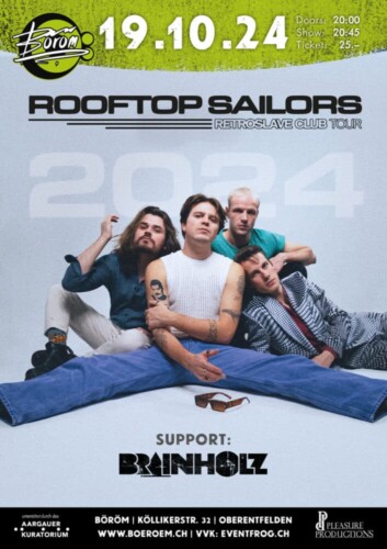 Poster von der Veranstaltung Rooftop Sailors (CH) | Support: Brainholz(CH) @ Böröm pöm pöm, Oberentfelden