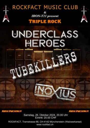 Poster von der Veranstaltung Rockfact Music Club & IRON-T21 pres.: Triple Rock mit Inoxius, Tubekillers & Underclass Heroes @ Rockfact Music Club, Münchenstein