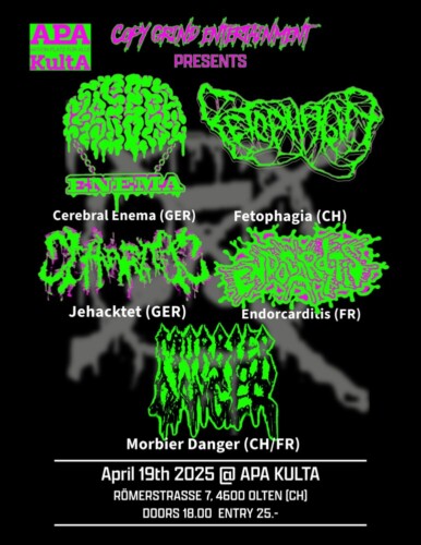 Poster von der Veranstaltung Cerebral Enema, Fetophagia, Jehacktes, Endocarditis & Morbier Danger @ APA KultA