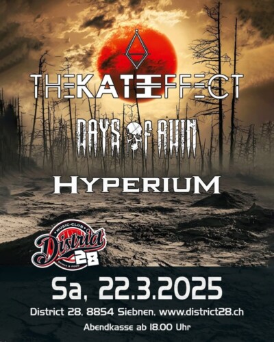 Poster von der Veranstaltung The Kate Effect, Days of Ruin & Hyperium @ District 28, Siebnen