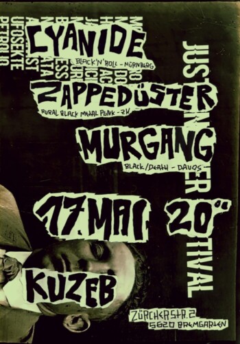 Poster von der Veranstaltung Murgang, Zappedüster & Cyanide @ KulturZentrum Bremgarten KuZeB