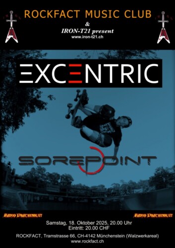 Poster von der Veranstaltung Rockfact Music Club & IRON-T21 pres.: Excentric & SorePoint @ Rockfact Music Club, Münchenstein