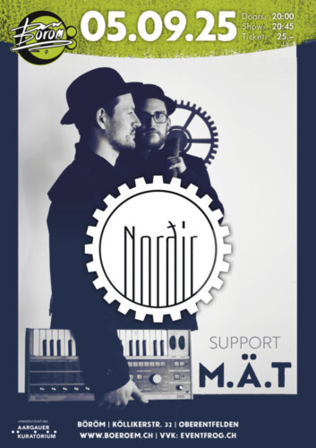 Poster of the event NORÐIR (DE) | Support: M.Ä.T. (CH) at Böröm pöm pöm, Oberentfelden