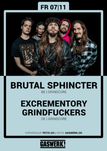 Poster von der Veranstaltung Brutal Sphincter & Excrementory Grindfuckers @ Gaswerk, Winterthur