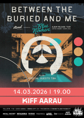 Poster von der Veranstaltung Between The Buried And Me @ KIFF, Aarau