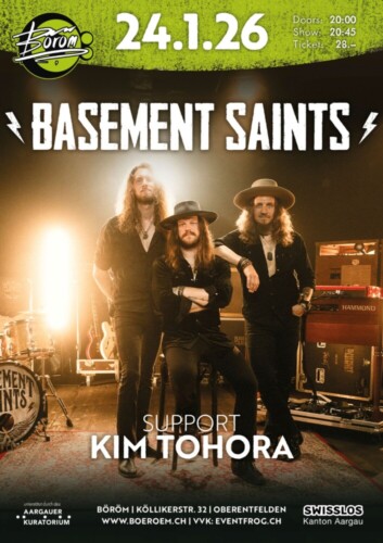 Poster von der Veranstaltung Basement Saints (CH) | Support: Kim Tohora (CH) @ Böröm pöm pöm, Oberentfelden