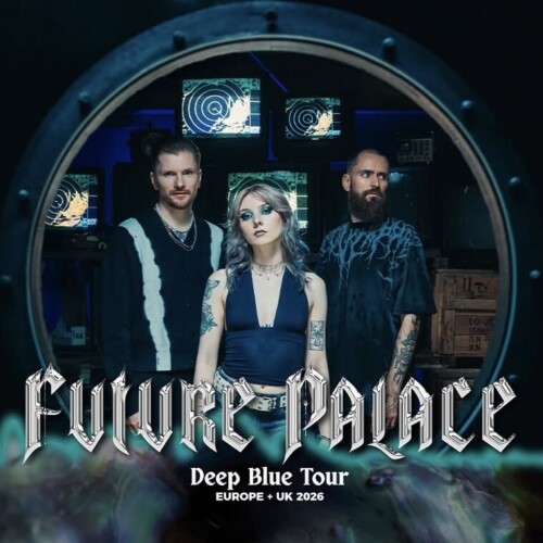 Poster von der Veranstaltung Future Palace - Deep Blue Tour 2026 @ Dynamo, Zürich